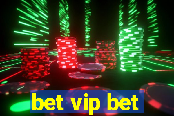 bet vip bet